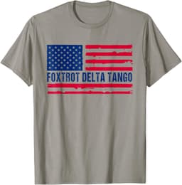 Foxtrots Delta Tangos Funny Foxtrots Delta Tangos Patriotic T-Shirt