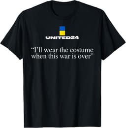 United24 Ukraine I'll Wear The Costume When The War Is Over T-Shirt